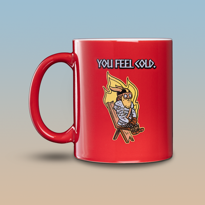 You Feel Cold, Coffee Mug, Red